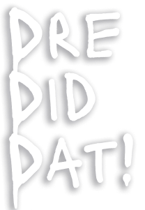 Logo for "Dre Did Dat!"